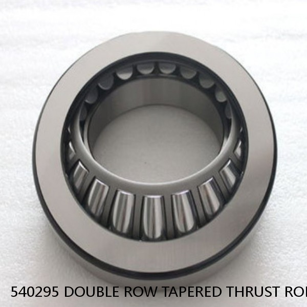 540295 DOUBLE ROW TAPERED THRUST ROLLER BEARINGS